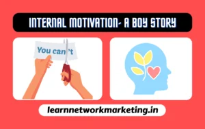 Read more about the article internal motivation- A Boy Story