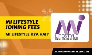 Read more about the article Mi lifestyle Joining Fees | Mi Lifestyle Kya Hai?