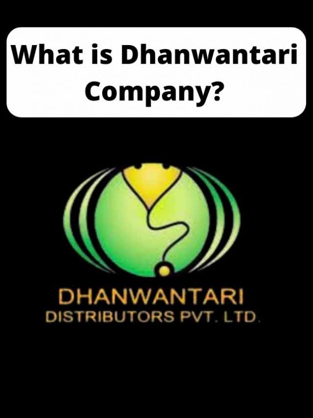 Read more about the article What is Dhanwantari Company?