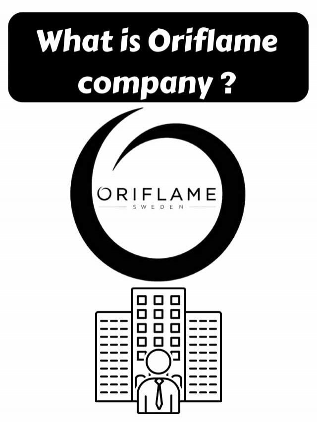 Read more about the article What is Oriflame Company ?