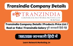 Read more about the article Tranzindia Company Details | Products Price List | Real or Fake | Tranzindia Salary 2024